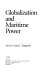 Globalization and maritime power /
