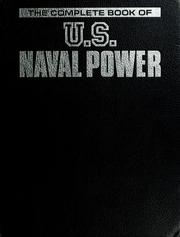 The complete book of U.S. naval power.