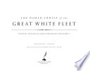 The world cruise of the Great White Fleet : honoring 100 years of global partnerships and security /