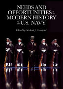 Needs and opportunities in the modern history of the U.S. Navy /