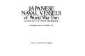 Japanese naval vessels of World War Two as seen by U.S. Naval Intelligence /