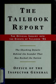 The Tailhook report : the official inquiry into the events of Tailhook '91 /