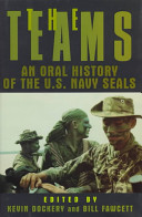 The teams : an oral history of the U.S. Navy SEALs /