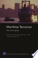 Maritime terrorism : risk and liability /