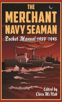 The merchant navy seaman pocket manual, 1939-1945 /