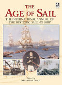 The age of sail : the international annual of the historic sailing ship /