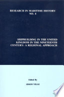 Shipbuilding in the United Kingdom in the nineteenth century: a regional approach /