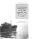 The Golden age of shipping : the classic merchant ship, 1900-1960 /