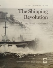 The Shipping revolution : the modern merchant ship /