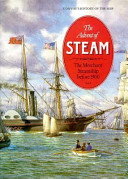 The Advent of steam : the merchant steamship before 1900 /