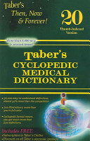 Taber's cyclopedic medical dictionary : editor, Donald Venes ; managing editor, Arthur Biderman.