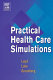 Practical health care simulations /