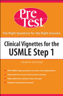 Clinical vignettes for the USMLE step 1 : PreTest self-assessment and review.