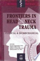 Frontiers in head and neck trauma : clinical and biomechanical /