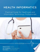 Health informatics : practical guide for healthcare and information technology professionals /