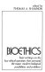 Bioethics : basic writings on the key ethical questions that surround the major, modern biological possibilities and problems /