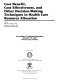 Cost benefit, cost effectiveness, and other decision-making techniques in health care resource allocation : proceedings of a regional symposium, February 3-5, 1983, Port St. Lucie, Florida /