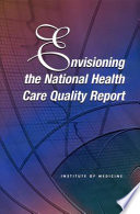 Envisioning the national health care quality report /