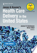 Jonas & Kovner's health care delivery in the United States /