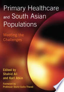 Primary health care and South Asian populations : meeting the challenges /