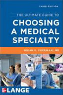 The ultimate guide to choosing a medical specialty /