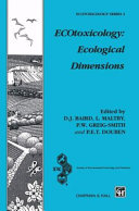 Ecotoxicology : ecological dimensions /