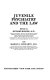 Juvenile psychiatry and the law /