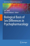 Biological basis of sex differences in psychopharmacology /