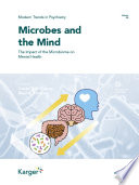 Microbes and the mind : the impact of the microbiome on mental health /