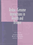 Redox-genome interactions in health and disease /