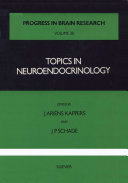 Topics in neuroendocrinology /