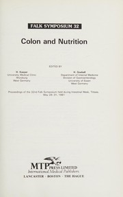 Colon and nutrition : proceedings of the 32nd Falk Symposium held during Intestinal Week, Titisee, May 29-31, 1981 /
