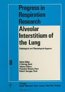 Alveolar interstitium of the lung : pathological and physiological aspects : proceedings of the International Symposium on Pulmonary Interstitium, Paris, May 30-31, 1974 /