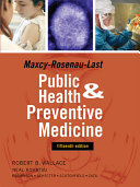 Wallace/Maxcy-Rosenau-Last public health & preventive medicine /