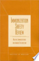 Immunization safety review : multiple immunizations and immune dysfunction /