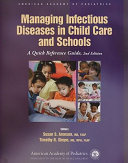 Managing infectious diseases in child care and schools : a quick reference guide /