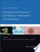 Russell, Hugo & Ayliffe's principles and practice of disinfection, preservation, and sterilization.