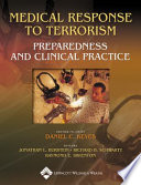 Medical response to terrorism : preparedness and clinical practice /