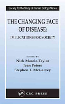 The changing face of disease : implications for society /