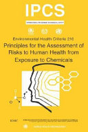 Principles for the assessment of risks to human health from exposure to chemicals.