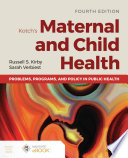 Kotch's maternal and child health : problems, programs, and policy in public health /