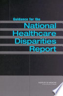 Guidance for the national healthcare disparities report /
