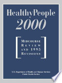 Healthy people 2000 : midcourse review and 1995 revisions /