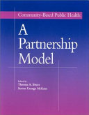 Community-based public health : a partnership model /