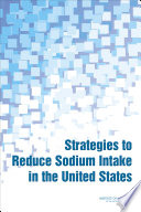 Strategies to reduce sodium intake in the United States /