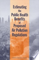 Estimating the public health benefits of proposed air pollution regulations /