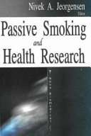 Passive smoking and health research /