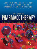 Pharmacotherapy : a pathophysiologic approach /