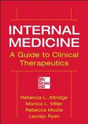 Internal medicine : a guide to clinical therapeutics   /