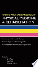 Oxford American handbook of physical medicine and rehabilitation /